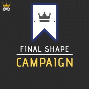 Final Shape Campaign