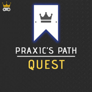 Praxic's Path Quest